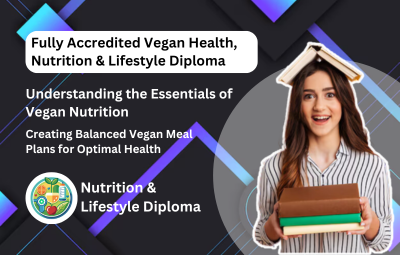 Fully Accredited Vegan Health, Nutrition & Lifestyle Diploma - Udemy